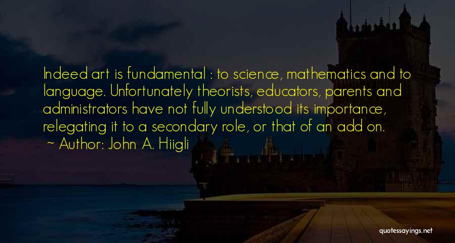 Mathematics Quotes By John A. Hiigli