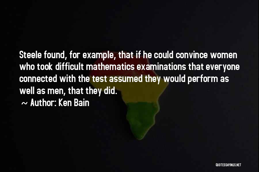 Mathematics Quotes By Ken Bain