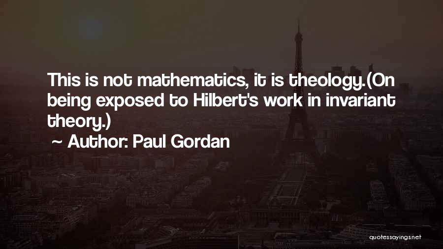 Mathematics Quotes By Paul Gordan