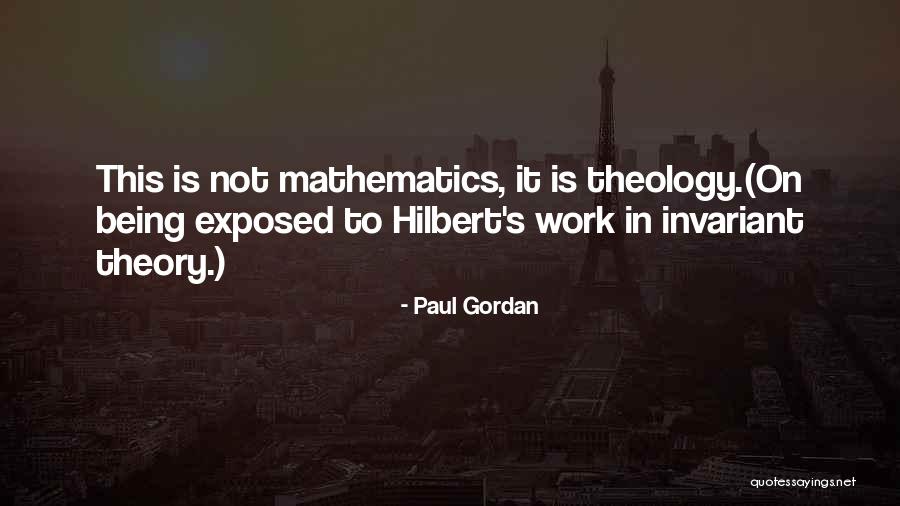 Mathematics Quotes By Paul Gordan Mathematics Quotes By Paul Gordan