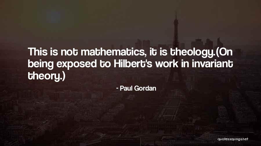 Mathematics Quotes By Paul Gordan