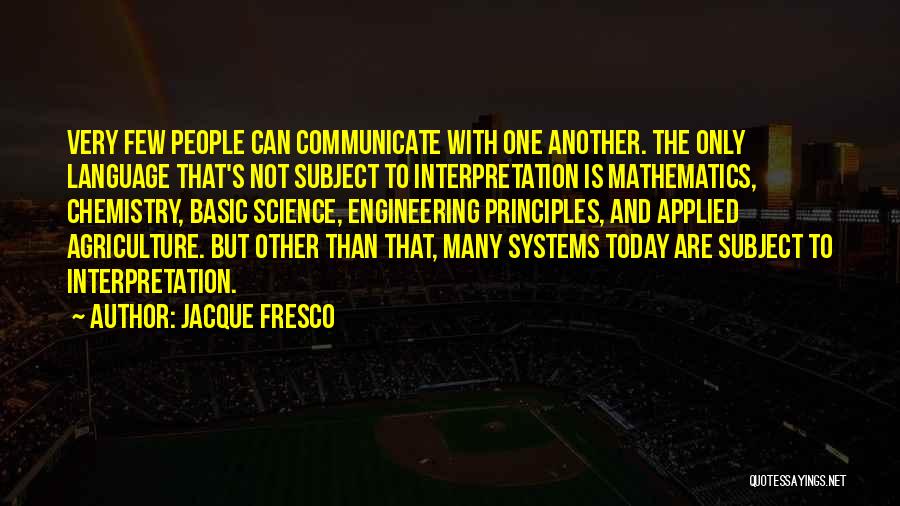 Mathematics Science Quotes By Jacque Fresco