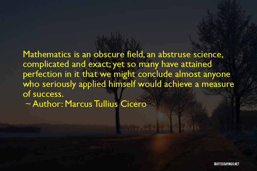 Mathematics Science Quotes By Marcus Tullius Cicero