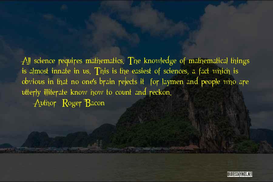 Mathematics Science Quotes By Roger Bacon