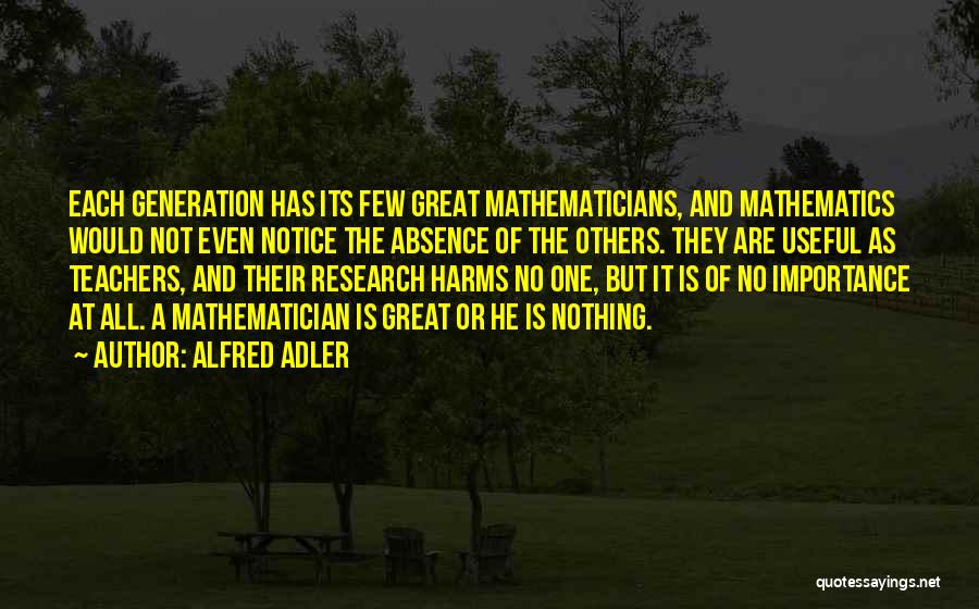 Mathematics Teacher Quotes By Alfred Adler