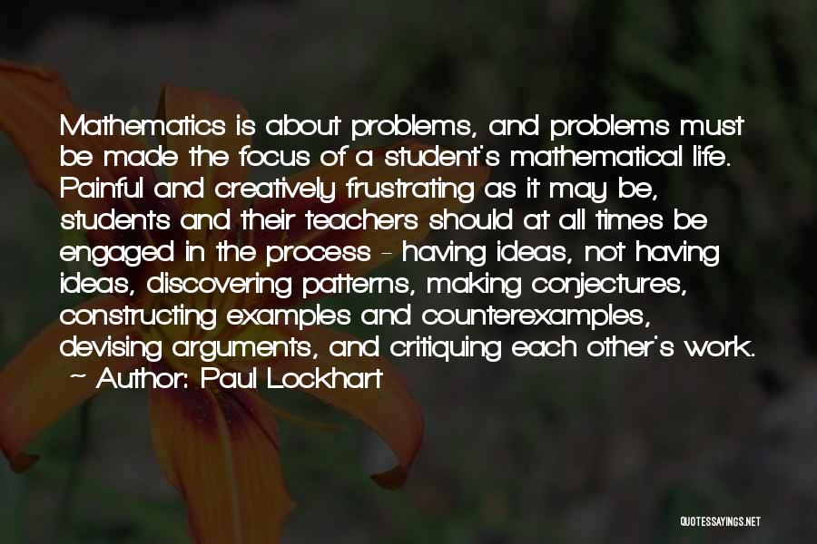 Mathematics Teacher Quotes By Paul Lockhart
