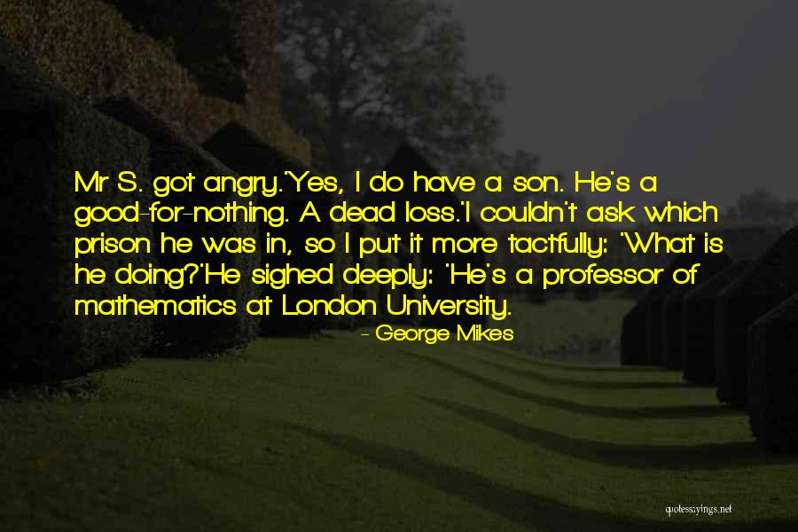 Mathematics What Is It Quotes By George Mikes Mathematics What Is It Quotes By George Mikes
