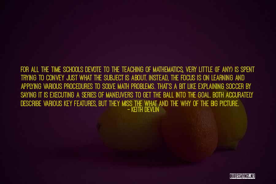 Mathematics What Is It Quotes By Keith Devlin Mathematics What Is It Quotes By Keith Devlin