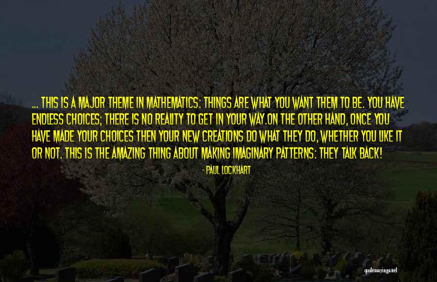 Mathematics What Is It Quotes By Paul Lockhart Mathematics What Is It Quotes By Paul Lockhart