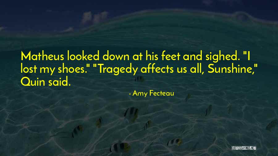 Matheus Quotes By Amy Fecteau Matheus Quotes By Amy Fecteau