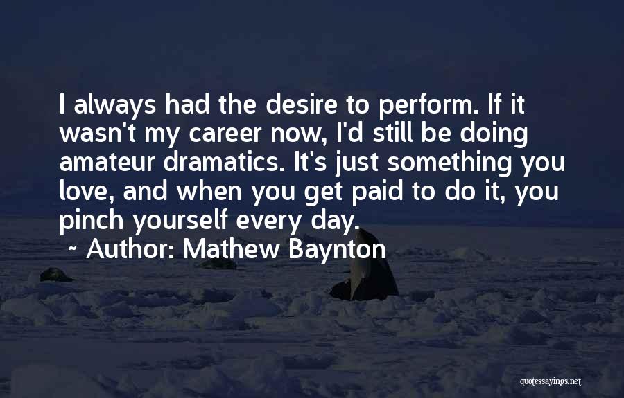 Mathew Baynton Quotes 1369245