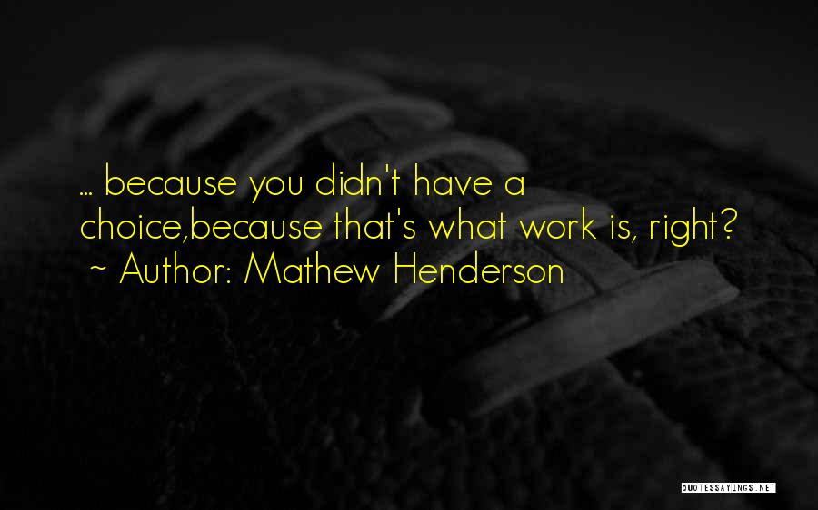 Mathew Henderson Quotes 1933722