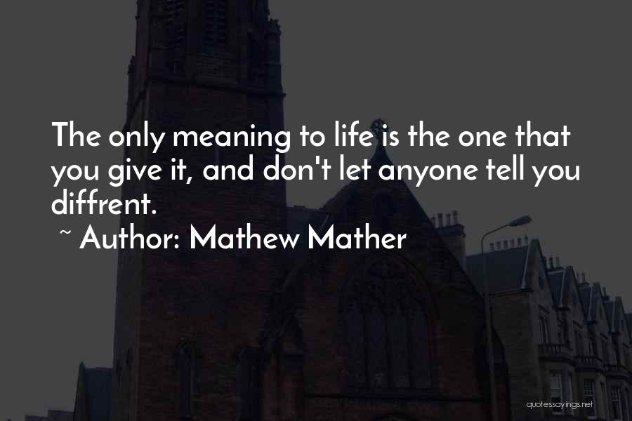 Mathew Mather Quotes 985771