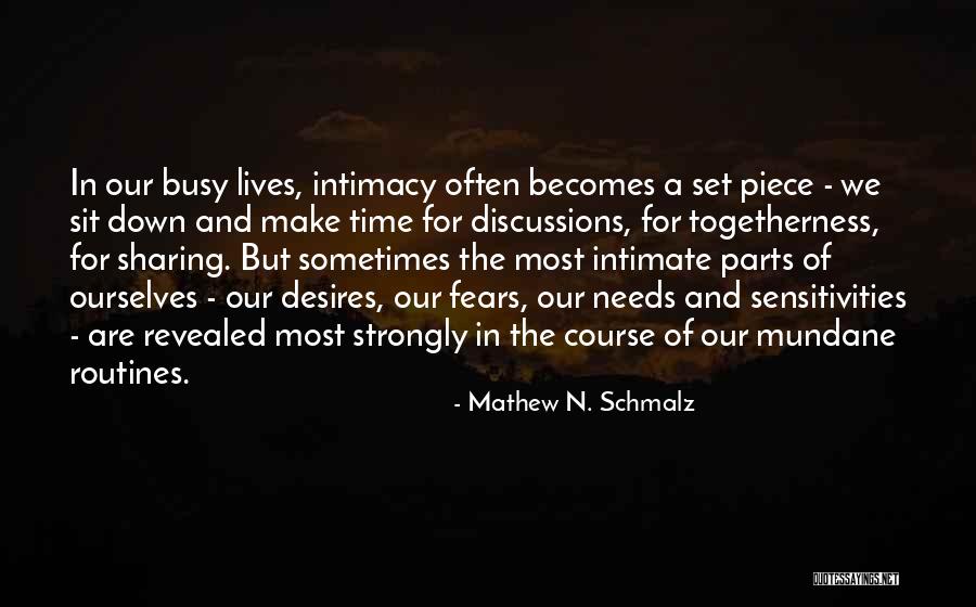 Mathew N. Schmalz Quotes 1930468