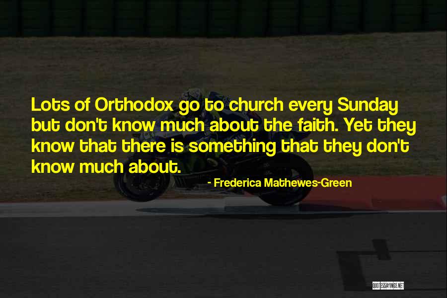 Mathewes Green Quotes By Frederica Mathewes-Green Mathewes Green Quotes By Frederica Mathewes-Green