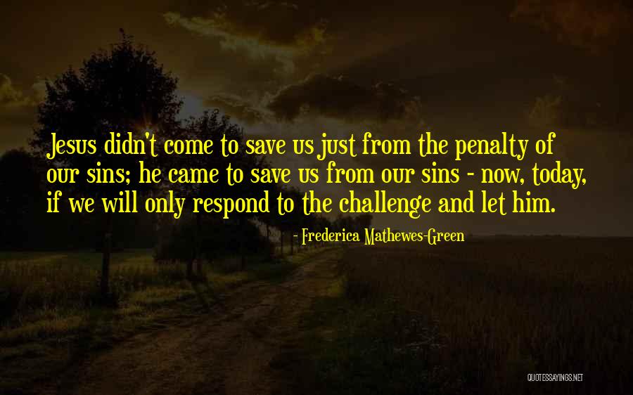 Mathewes Green Quotes By Frederica Mathewes-Green Mathewes Green Quotes By Frederica Mathewes-Green