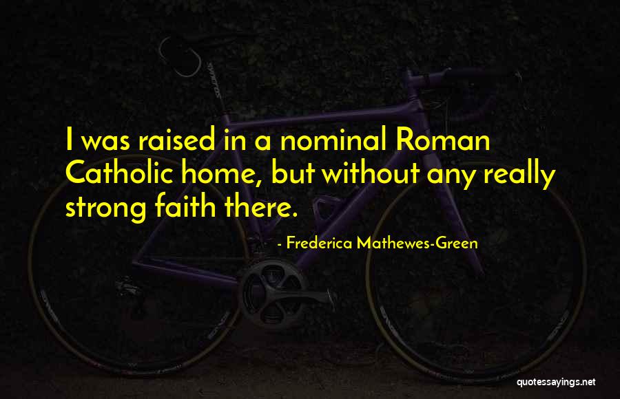 Mathewes Green Quotes By Frederica Mathewes-Green Mathewes Green Quotes By Frederica Mathewes-Green