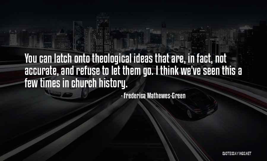 Mathewes Green Quotes By Frederica Mathewes-Green Mathewes Green Quotes By Frederica Mathewes-Green