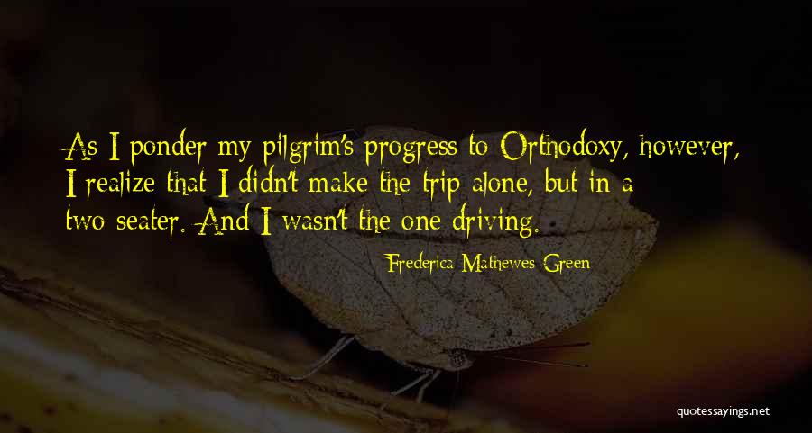 Mathewes Green Quotes By Frederica Mathewes-Green Mathewes Green Quotes By Frederica Mathewes-Green
