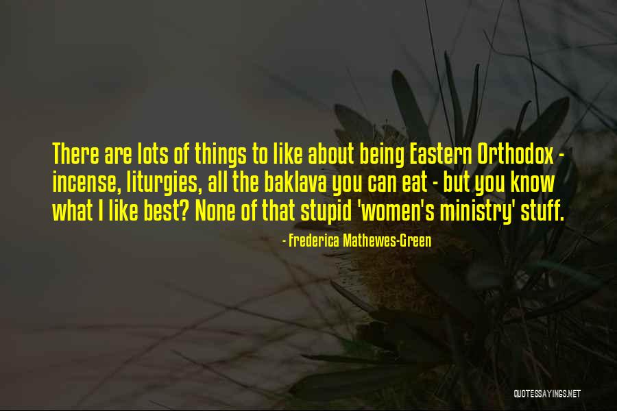 Mathewes Green Quotes By Frederica Mathewes-Green Mathewes Green Quotes By Frederica Mathewes-Green