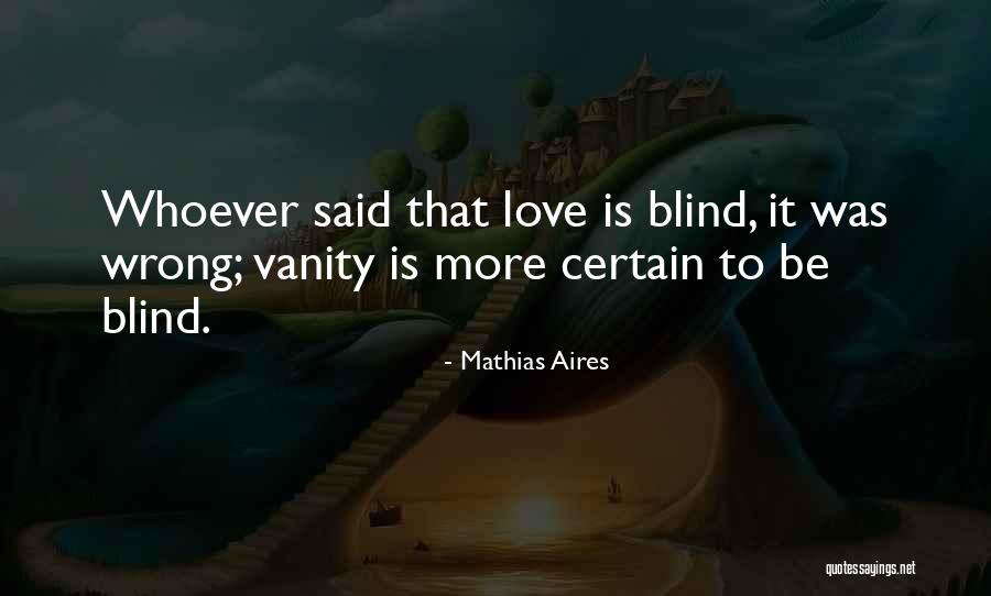 Mathias Aires Quotes 1292593 Mathias Aires Quotes 1292593