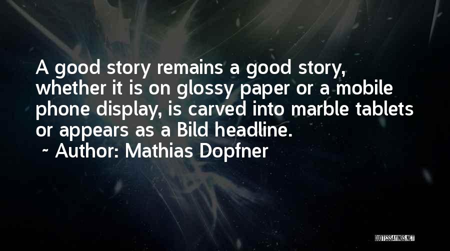 Mathias Dopfner Quotes 227209