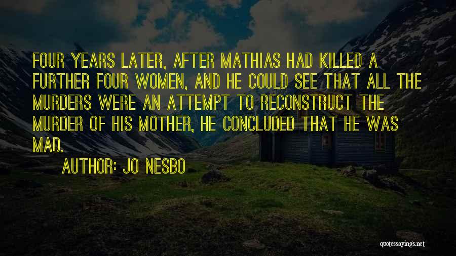 Mathias Quotes By Jo Nesbo