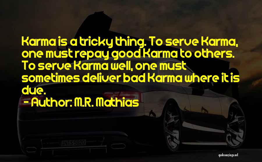 Mathias Quotes By M.R. Mathias