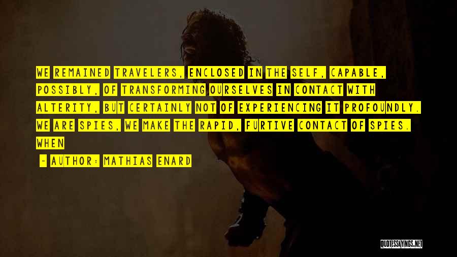 Mathias Quotes By Mathias Enard