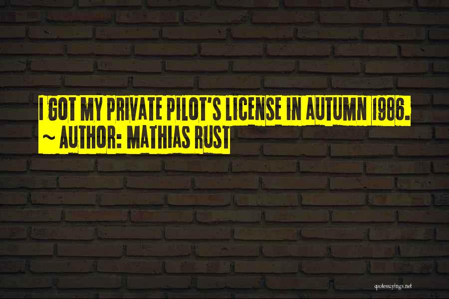 Mathias Quotes By Mathias Rust