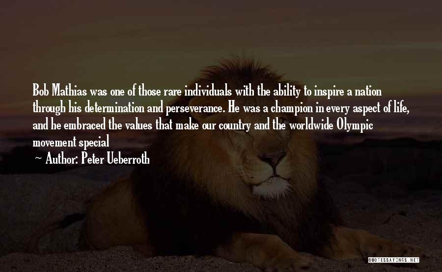 Mathias Quotes By Peter Ueberroth