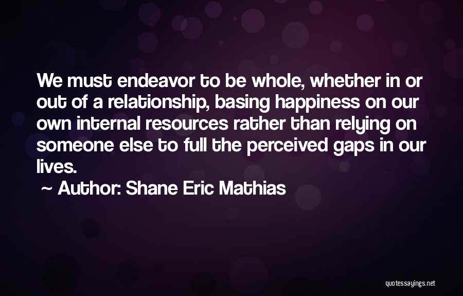 Mathias Quotes By Shane Eric Mathias