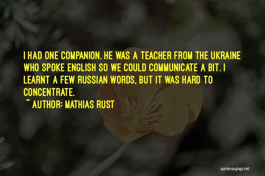 Mathias Rust Quotes 1072455