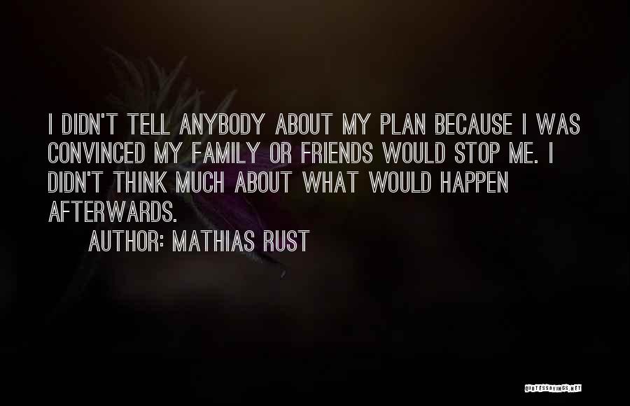 Mathias Rust Quotes 824538