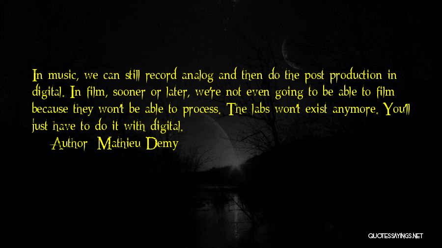 Mathieu Demy Quotes 522331