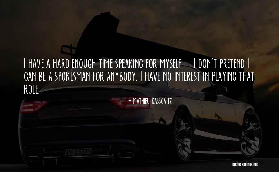 Mathieu Quotes By Mathieu Kassovitz Mathieu Quotes By Mathieu Kassovitz