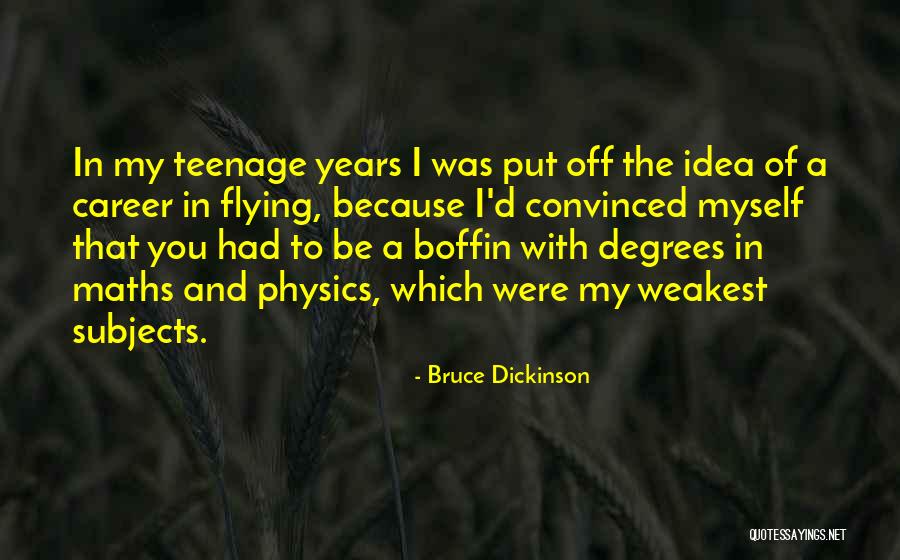 Maths And Physics Quotes By Bruce Dickinson