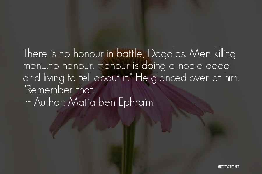 Matia Ben Ephraim Quotes 1104380