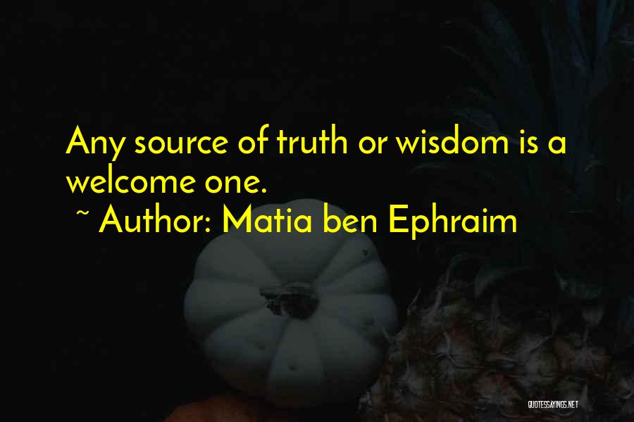 Matia Ben Ephraim Quotes 430817