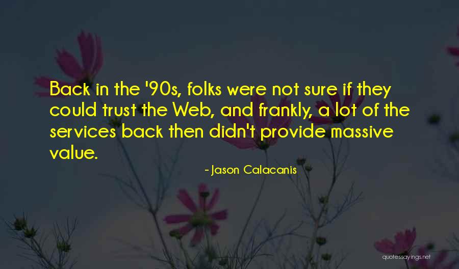 Matinales Moteras Quotes By Jason Calacanis Matinales Moteras Quotes By Jason Calacanis