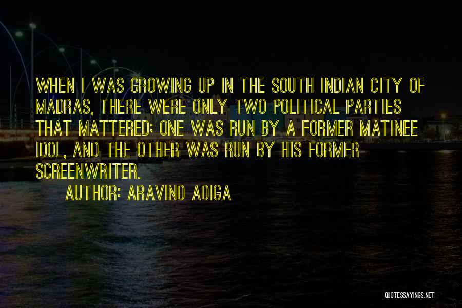 Matinee Quotes By Aravind Adiga