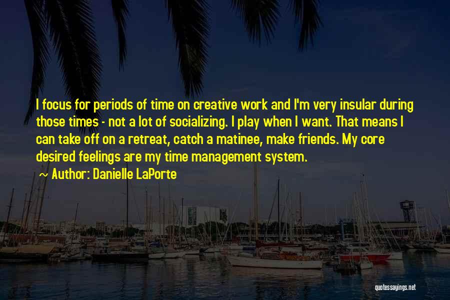 Matinee Quotes By Danielle LaPorte