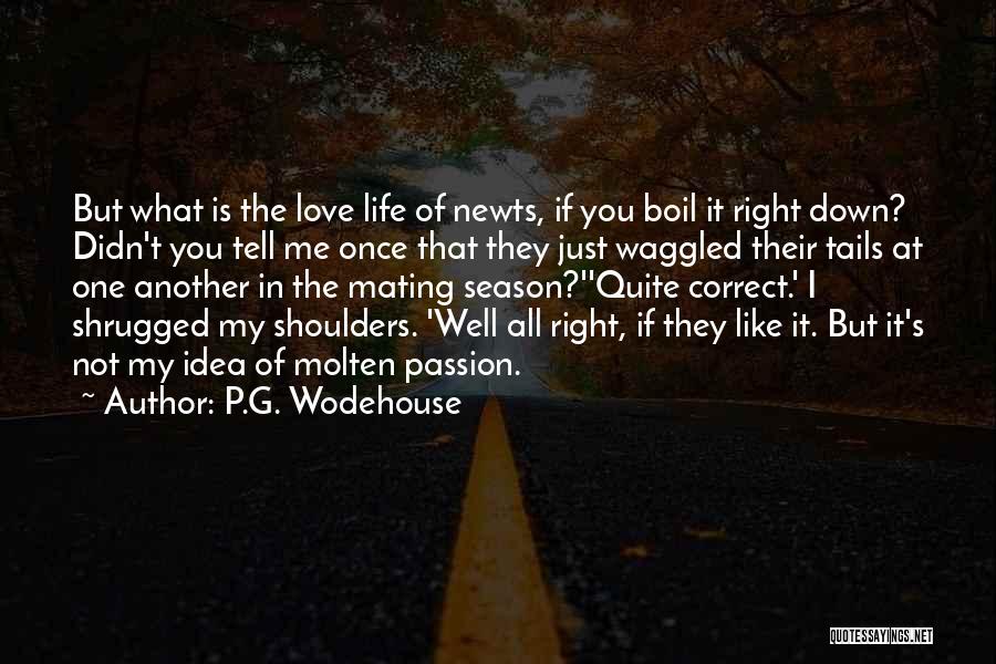 Mating For Life Quotes By P.G. Wodehouse