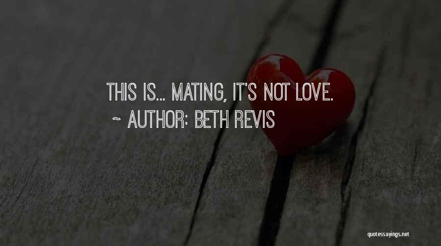 Mating Quotes By Beth Revis