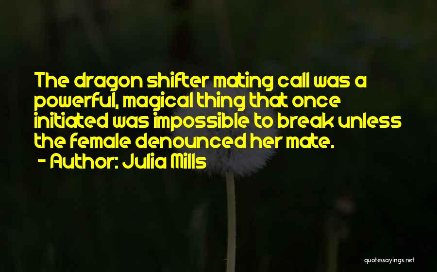 Mating Quotes By Julia Mills