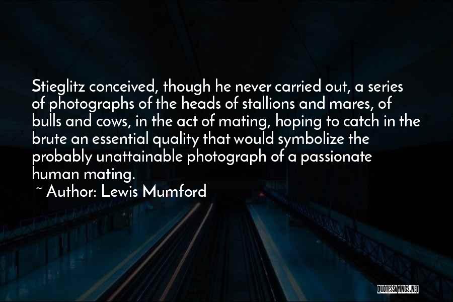 Mating Quotes By Lewis Mumford