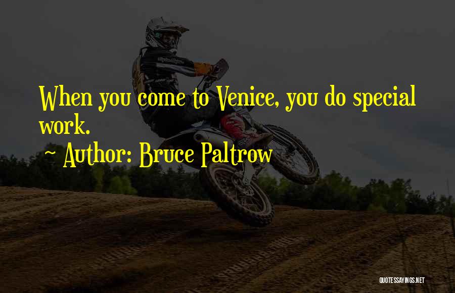 Mations Quotes By Bruce Paltrow