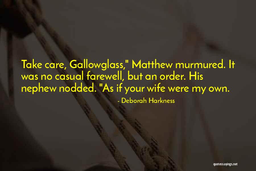 Matista Quotes By Deborah Harkness Matista Quotes By Deborah Harkness