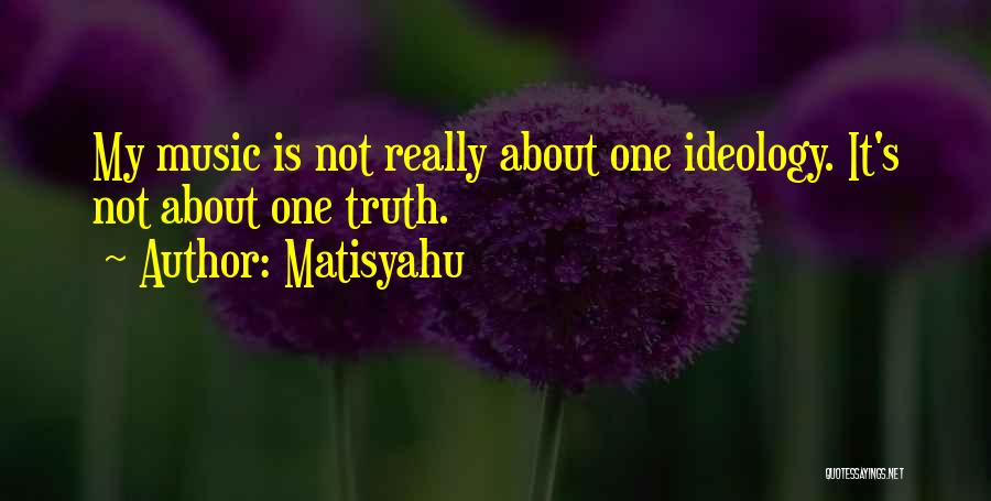 Matisyahu Best Quotes By Matisyahu