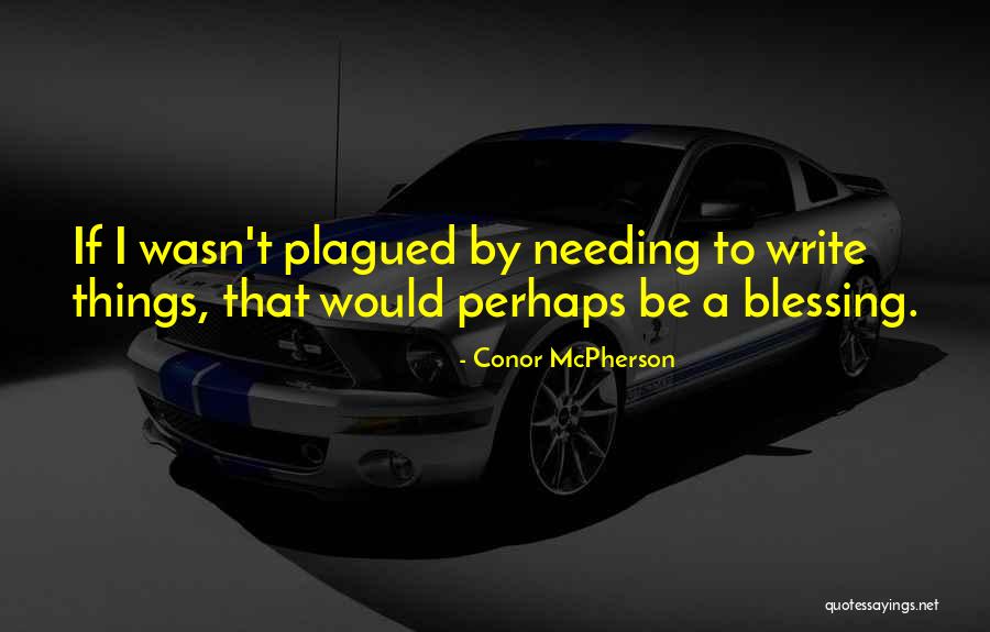 Matiz Espana Quotes By Conor McPherson Matiz Espana Quotes By Conor McPherson